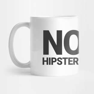 Nope! Hipster Nonsense Mug